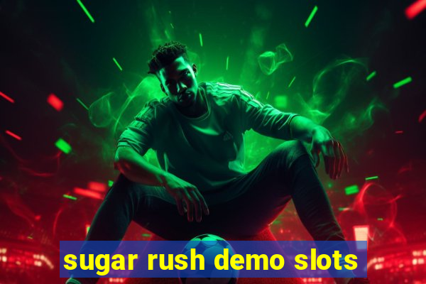 sugar rush demo slots